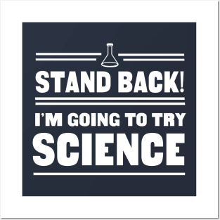 Stand back I'm going to try science Posters and Art